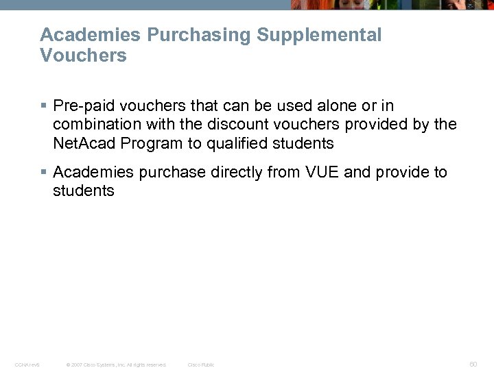 Academies Purchasing Supplemental Vouchers § Pre-paid vouchers that can be used alone or in