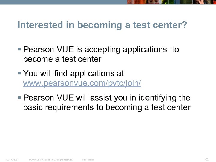 Interested in becoming a test center? § Pearson VUE is accepting applications to become