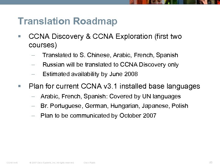 Translation Roadmap § CCNA Discovery & CCNA Exploration (first two courses) – Translated to