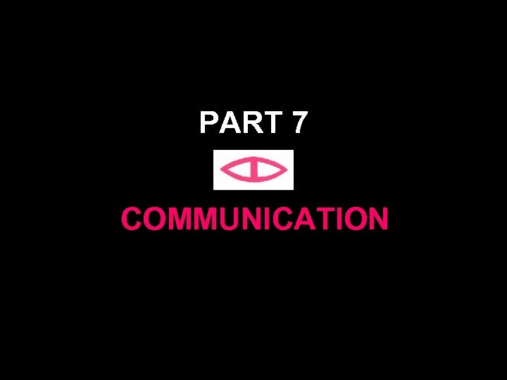 PART 7 COMMUNICATION 78 