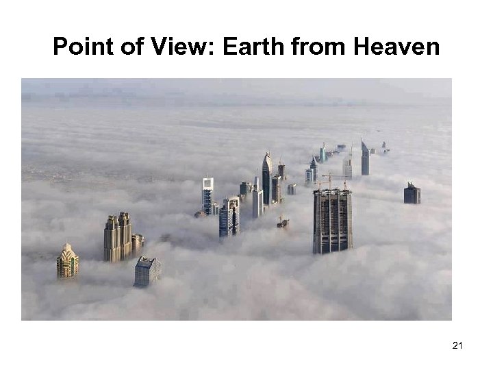 Point of View: Earth from Heaven 21 