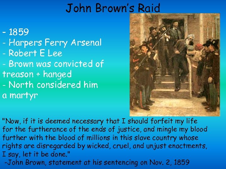 John Brown’s Raid – 1859 - Harpers Ferry Arsenal - Robert E Lee -