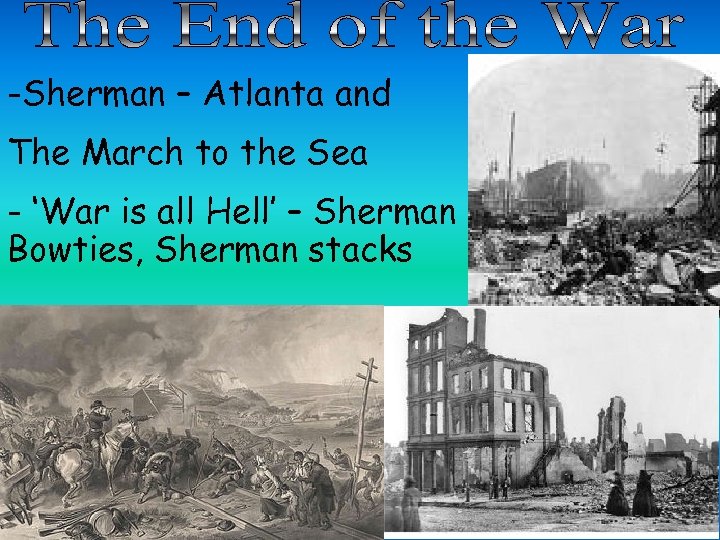 -Sherman – Atlanta and The March to the Sea - ‘War is all Hell’