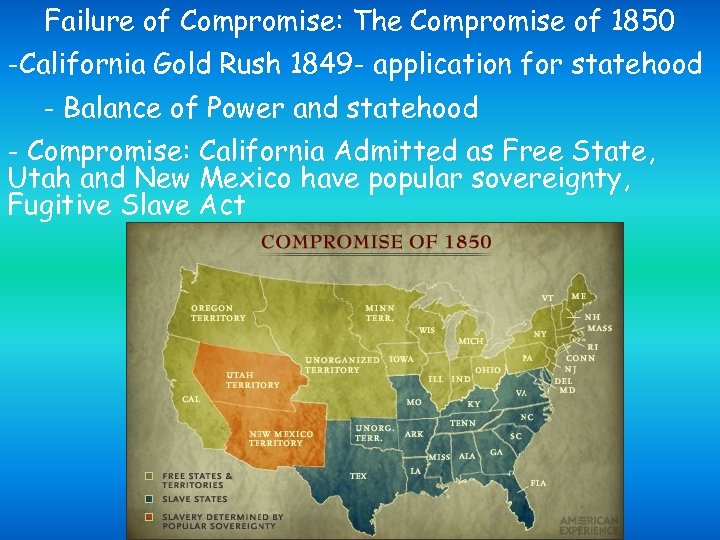 Failure of Compromise: The Compromise of 1850 -California Gold Rush 1849 - application for