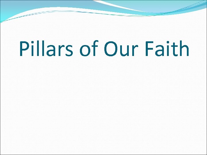 Pillars of Our Faith 