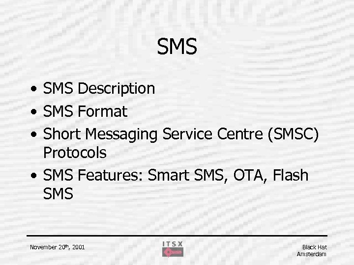 SMS • SMS Description • SMS Format • Short Messaging Service Centre (SMSC) Protocols