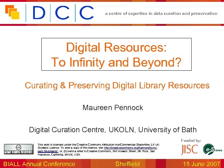 a centre of expertise in data curation and preservation Digital Resources: To Infinity and