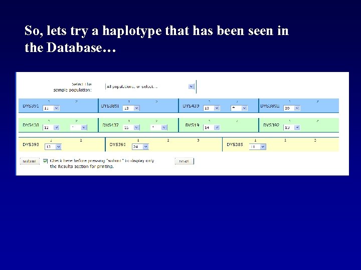 So, lets try a haplotype that has been seen in the Database… 