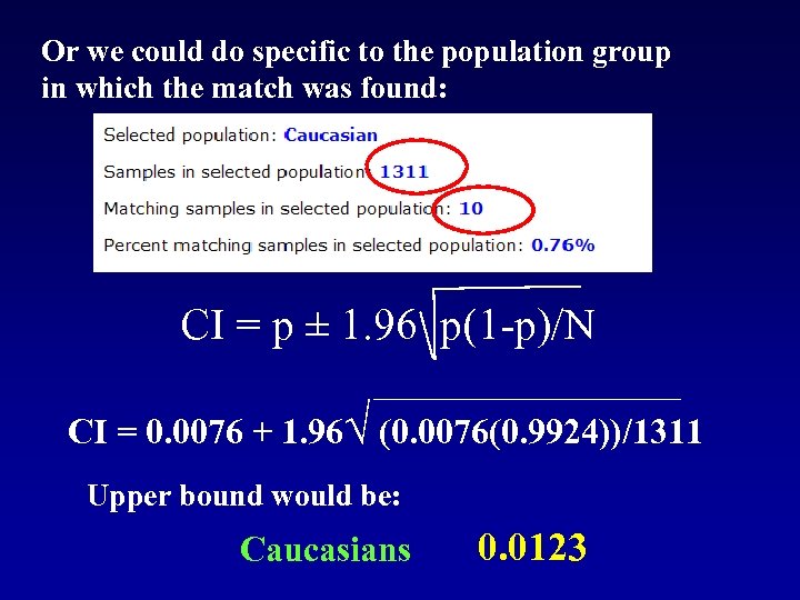 Or we could do specific to the population group in which the match was