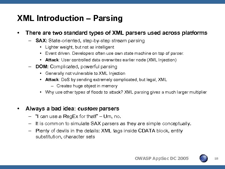 XML Introduction – Parsing • There are two standard types of XML parsers used