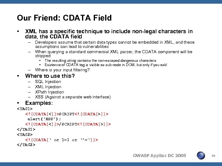 Our Friend: CDATA Field • XML has a specific technique to include non-legal characters