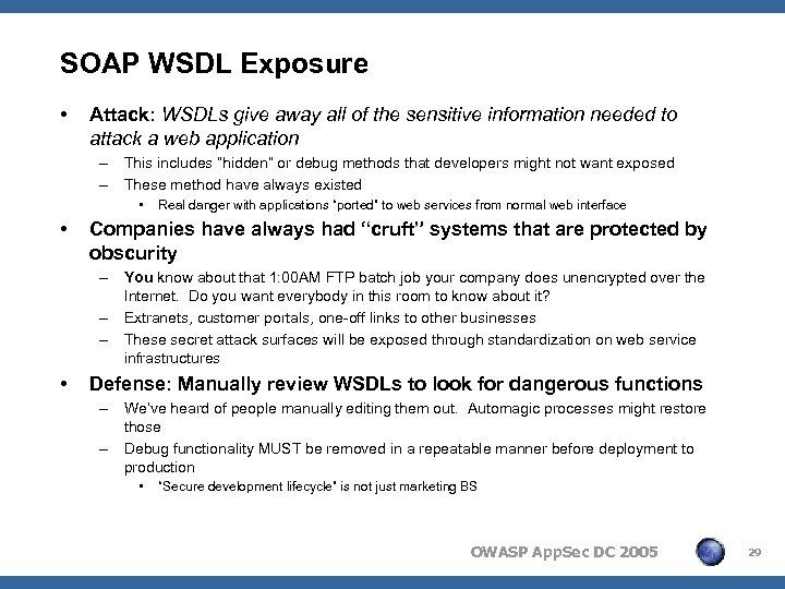 SOAP WSDL Exposure • Attack: WSDLs give away all of the sensitive information needed