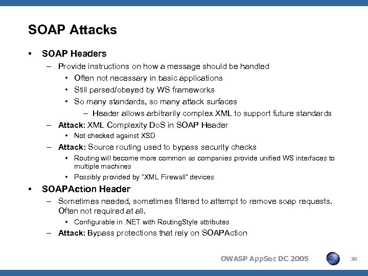 SOAP Attacks • SOAP Headers – Provide instructions on how a message should be