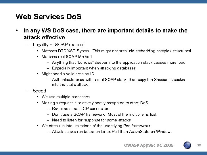 Web Services Do. S • In any WS Do. S case, there are important