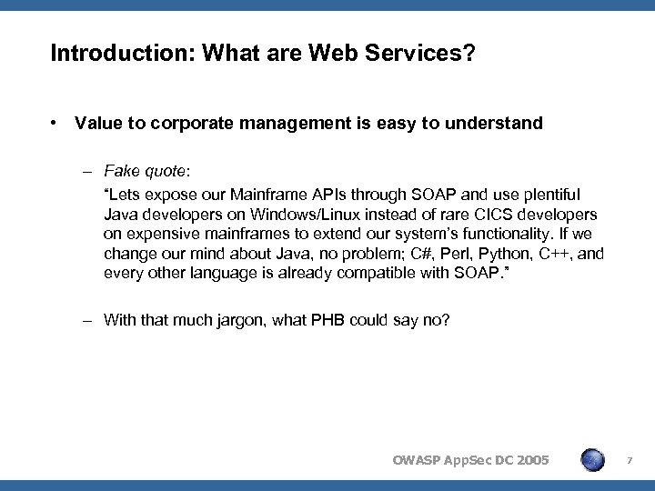 Introduction: What are Web Services? • Value to corporate management is easy to understand