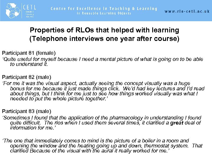 Properties of RLOs that helped with learning (Telephone interviews one year after course) Participant