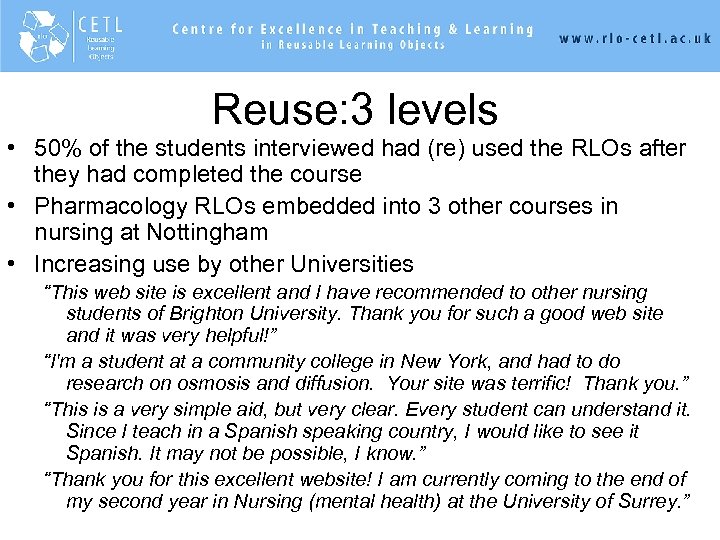 Reuse: 3 levels • 50% of the students interviewed had (re) used the RLOs