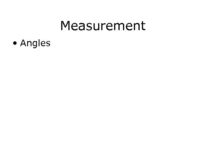 Measurement • Angles 