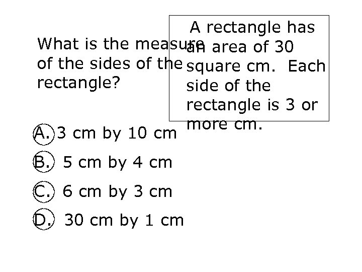 A rectangle has What is the measure area of 30 an of the sides