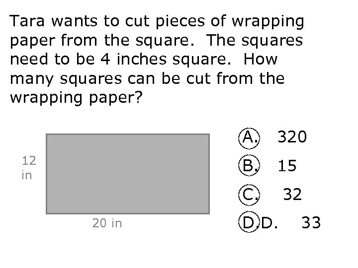 Tara wants to cut pieces of wrapping paper from the square. The squares need
