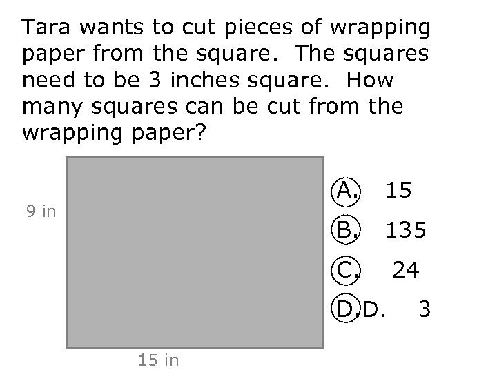 Tara wants to cut pieces of wrapping paper from the square. The squares need