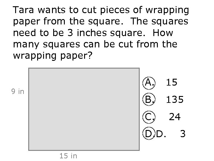 Tara wants to cut pieces of wrapping paper from the square. The squares need