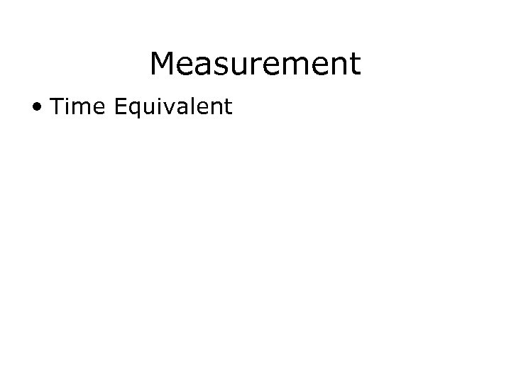 Measurement • Time Equivalent 