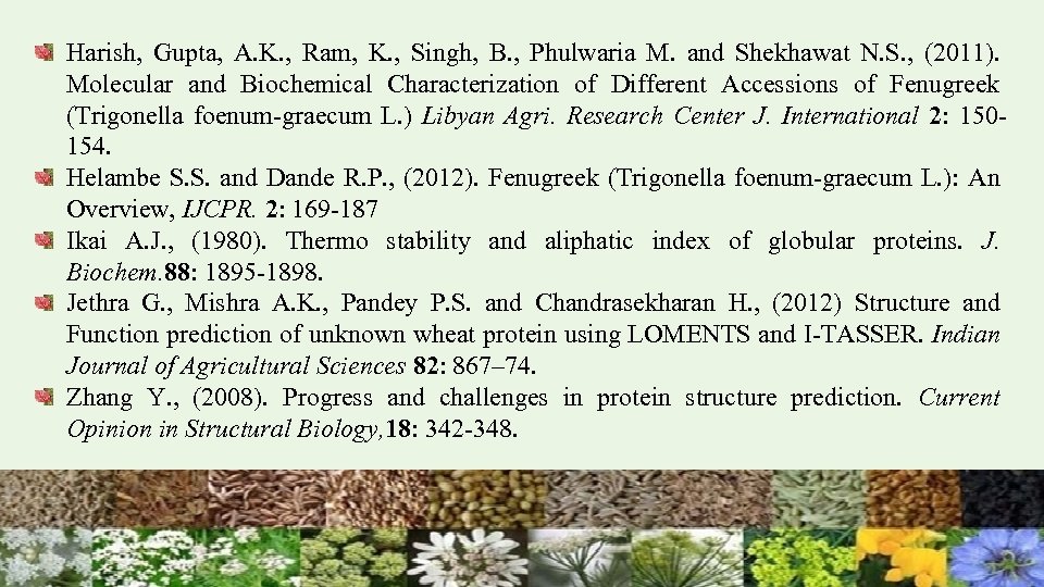 Harish, Gupta, A. K. , Ram, K. , Singh, B. , Phulwaria M. and