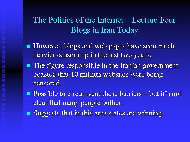 The Politics of the Internet – Lecture Four Blogs in Iran Today n n