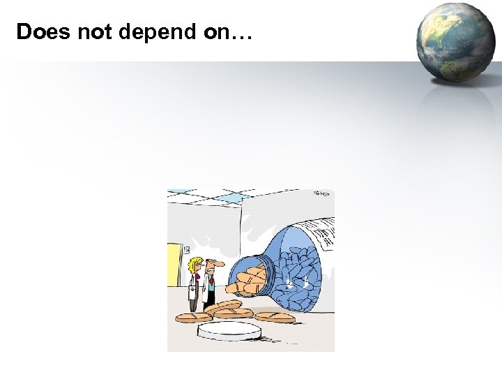 Does not depend on… 