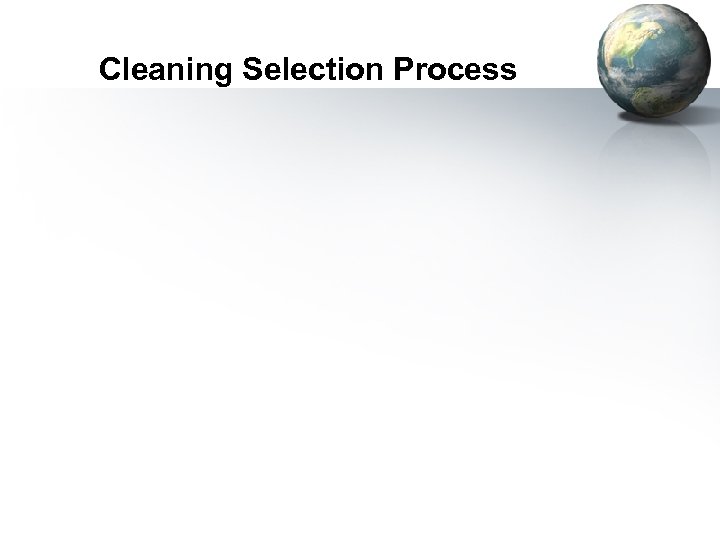 Cleaning Selection Process 