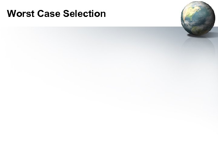 Worst Case Selection 