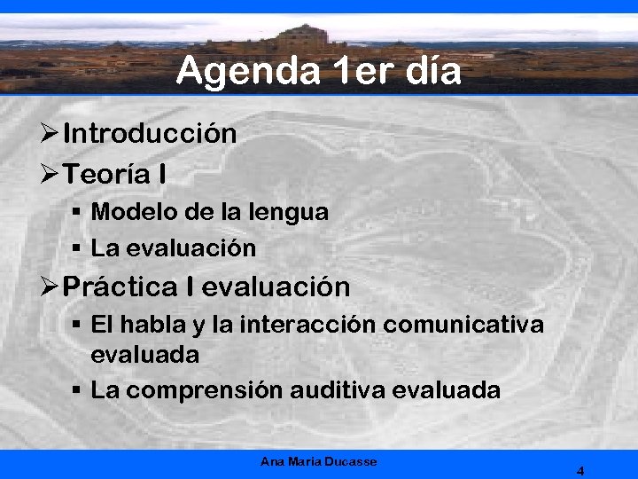 Agenda 1 er día Ø Introducción Ø Teoría I § Modelo de la lengua