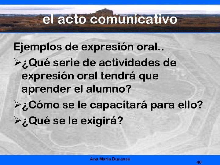 el acto comunicativo Ejemplos de expresión oral. . Ø¿Qué serie de actividades de expresión