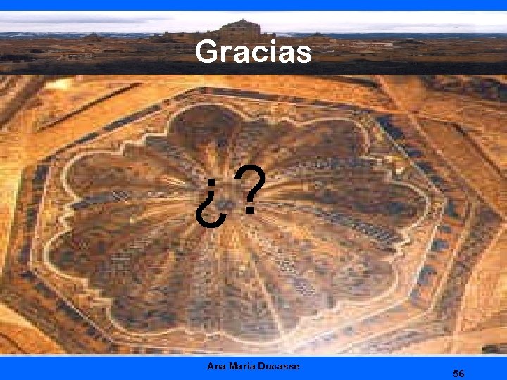 Gracias ¿? Ana Maria Ducasse 56 