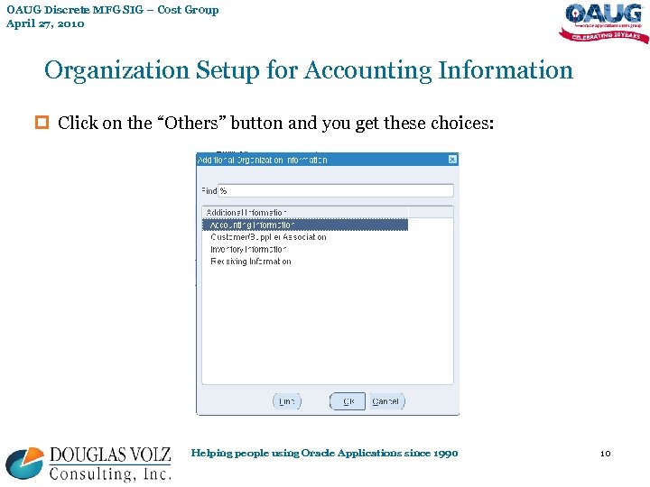 OAUG Discrete MFG SIG – Cost Group April 27, 2010 Organization Setup for Accounting
