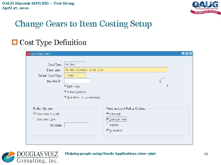 OAUG Discrete MFG SIG – Cost Group April 27, 2010 Change Gears to Item