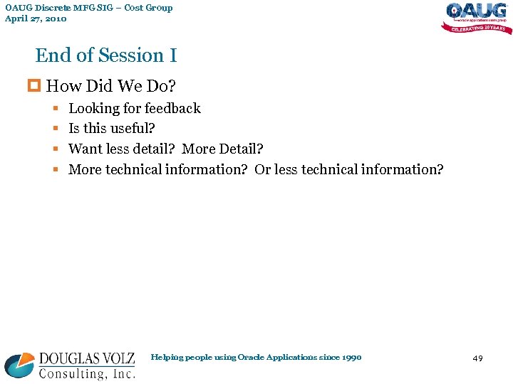 OAUG Discrete MFG SIG – Cost Group April 27, 2010 End of Session I