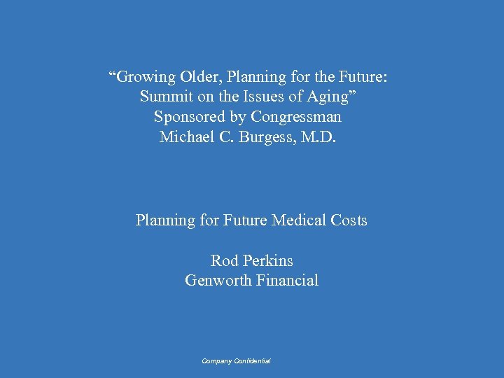 “Growing Older, Planning for the Future: Summit on the Issues of Aging” Sponsored by