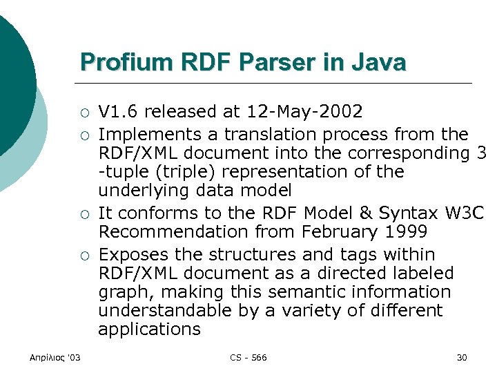 Profium RDF Parser in Java ¡ ¡ Απρίλιος '03 V 1. 6 released at