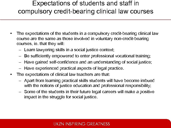 Expectations of students and staff in compulsory credit-bearing clinical law courses • • The