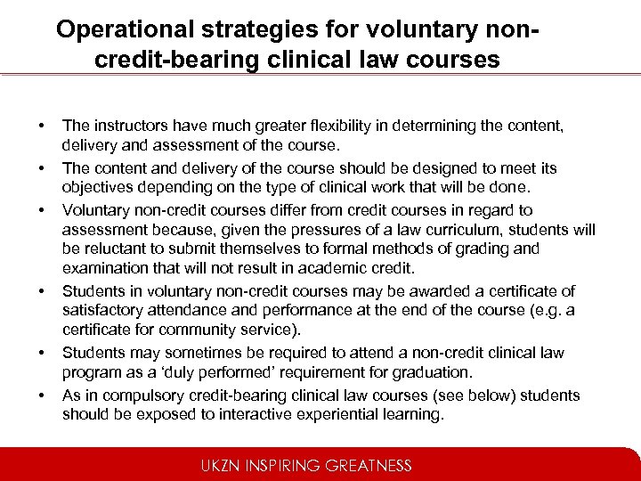 Operational strategies for voluntary noncredit-bearing clinical law courses • • • The instructors have