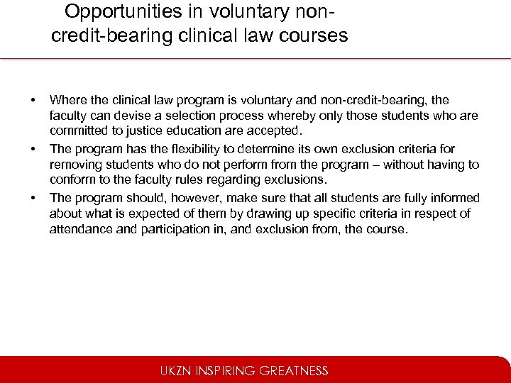 Opportunities in voluntary noncredit-bearing clinical law courses • • • Where the clinical law