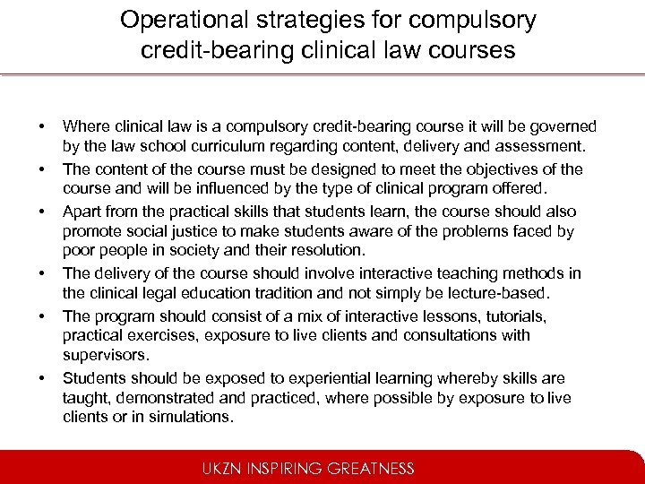 Operational strategies for compulsory credit-bearing clinical law courses • • • Where clinical law