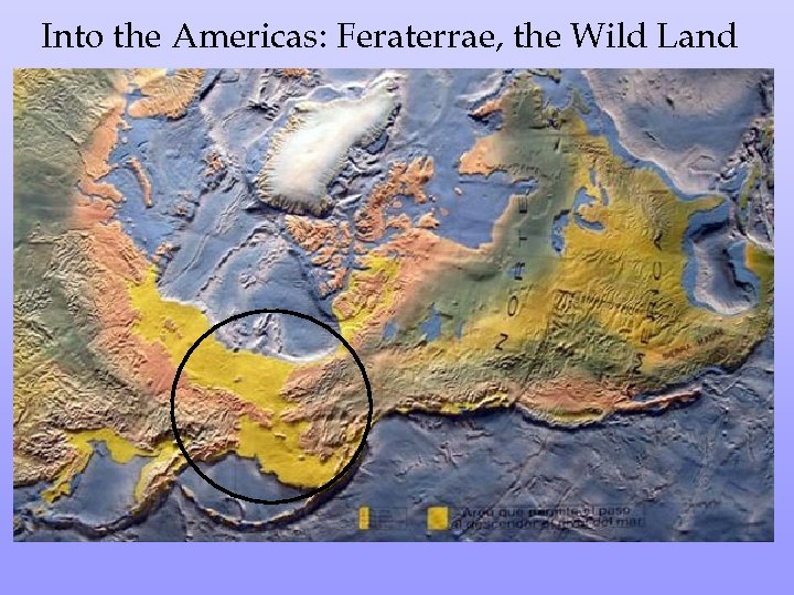 Into the Americas: Feraterrae, the Wild Land 