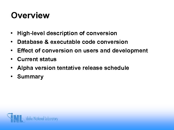 Overview • • • High-level description of conversion Database & executable code conversion Effect