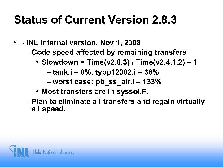 Status of Current Version 2. 8. 3 • - INL internal version, Nov 1,