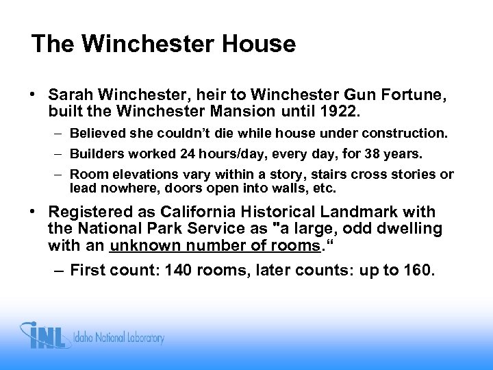 The Winchester House • Sarah Winchester, heir to Winchester Gun Fortune, built the Winchester