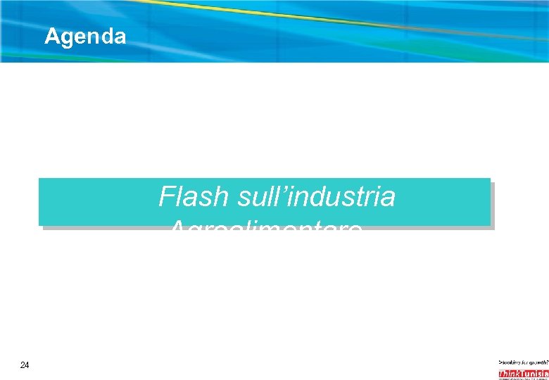 Agenda Flash sull’industria Agroalimentare 24 