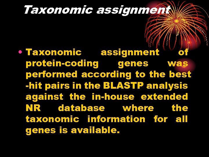 Taxonomic assignment • Taxonomic assignment of protein-coding genes was performed according to the best